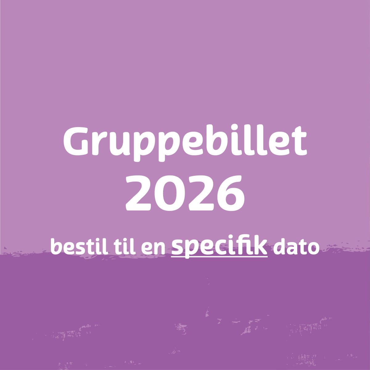 Gruppebillet 2026