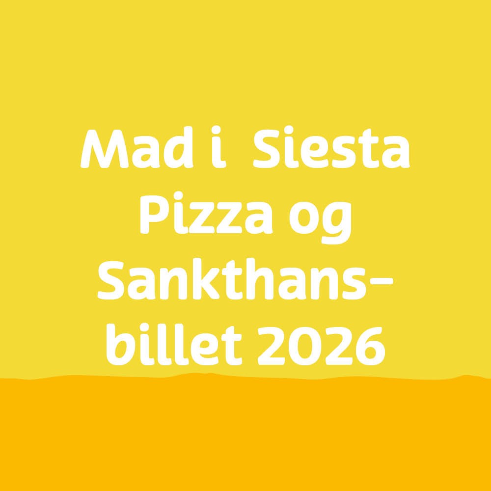 Mad i Siesta Pizza og Sankthans-billet 2026