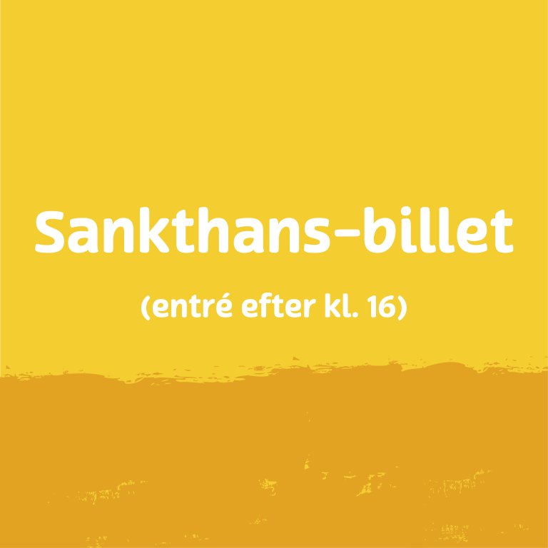 Sankthans-billet (entré efter kl. 16) 2025